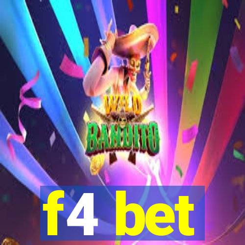 f4 bet